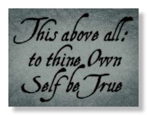 to_thine_own_self_be_true_